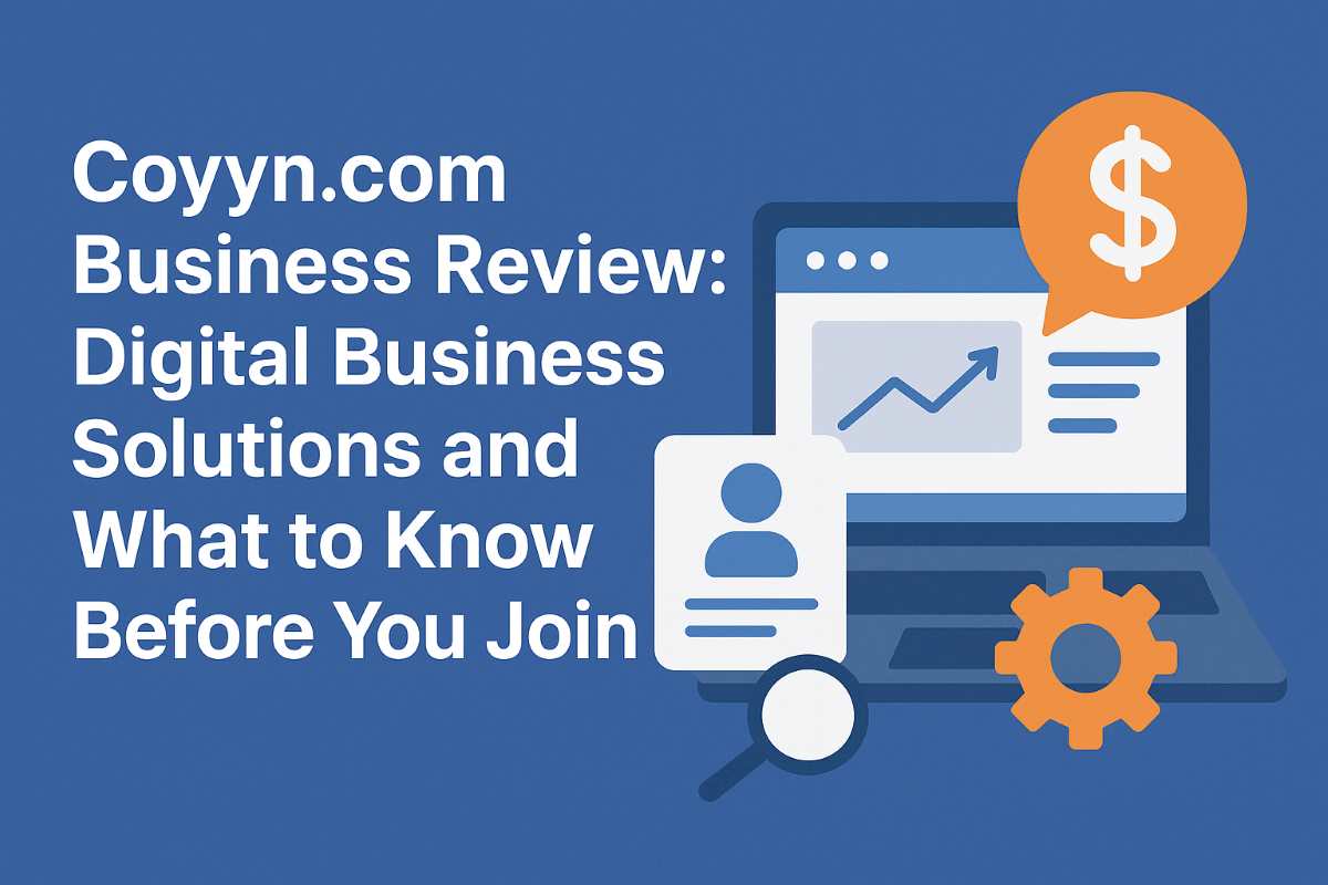 Coyyn.com Business Review: Digital Business Solutions and What to Know Before You Join